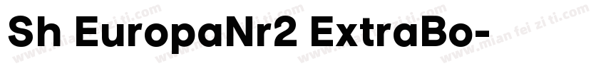 Sh EuropaNr2 ExtraBo字体转换